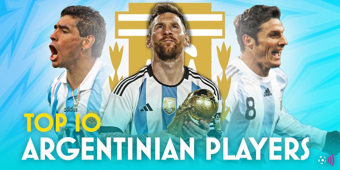 The 10 best Argentine football players ever – ranked
